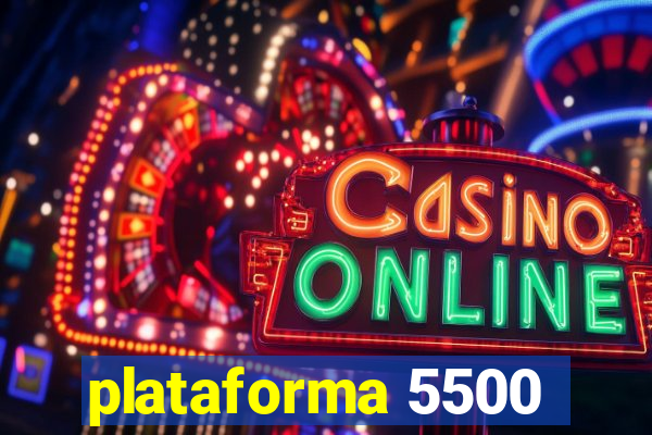 plataforma 5500